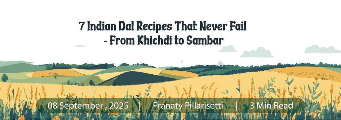 7 Indian Dal Recipes That Never Fail - From Khichdi to Sambar